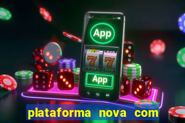 plataforma nova com bonus no cadastro